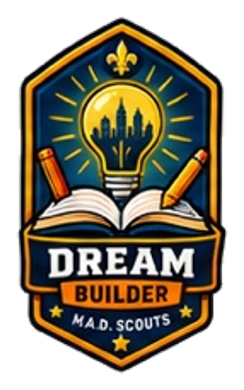 Dream Builder M.A.D. Scouts badge